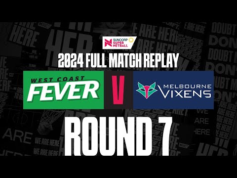 Fever v Vixens | Round 7, 2024 | Full Match | Suncorp Super Netball