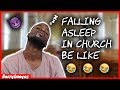 WHEN YOU UP ALL NIGHT BUT GOT CHURCH IN THE MORNING... | FUNNY!