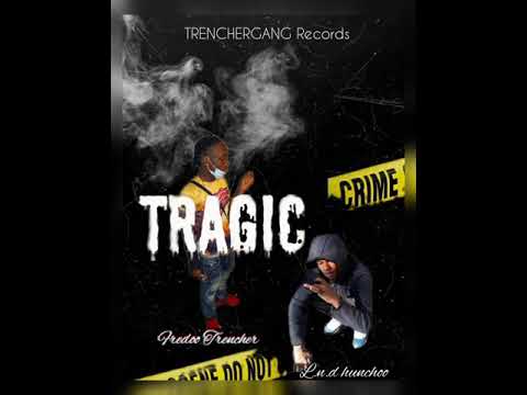 TRAGIC Ft. L.n.d hunchoo