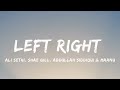 Left Right - Ali Sethi, Shae Gill, Abdullah Siddiqui & Maanu (Lyrics)