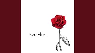 Breathe. Music Video