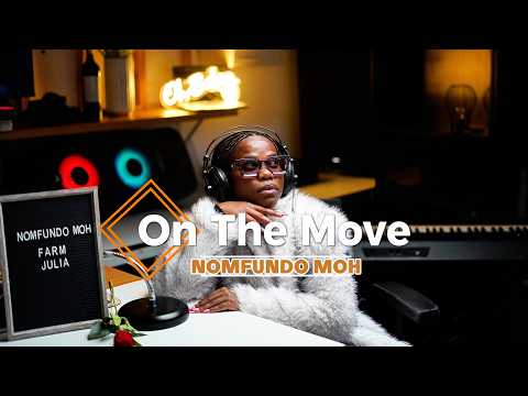 Nomfundo Moh Live: Phakade Lami, Soft Life, Uthukela + New Single 'Graduate' | On The Move
