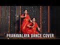 Pranavalaya Dance Cover Anna Nikitha Choreography
