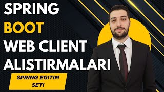 206-Spring Boot | WebClient Alıştırmaları | Türkçe Spring Boot Eğitimi
