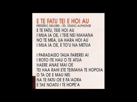 Te Ava Piti  - "  E te Fatu Teie Hoi Au ..."