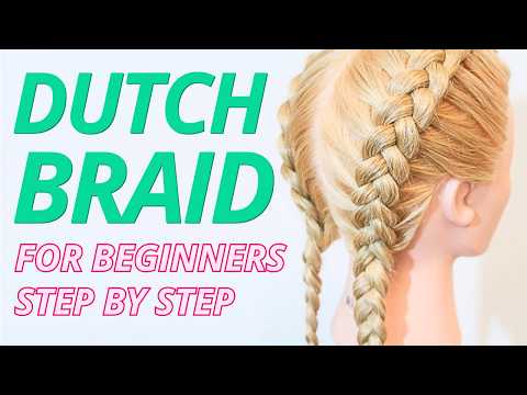How To Dutch Braid Step by Step For Beginners - Easy Double Dutch Braids - ZERO EXPERIENCE NEEDED!!!