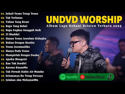 Sekali Yesus Selamanya Yesus - UNDVD Full Album 2025 | Lagu Rohani Kristen Terbaru 2025