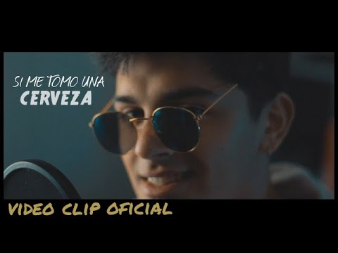 Si Me Tomo Una Cerveza vuelves a mi cabeza (VIDEO CLIP OFICIAL)