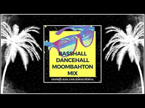 DJ MASTERWILL - Basshall Dancehall Moombahton Podcast