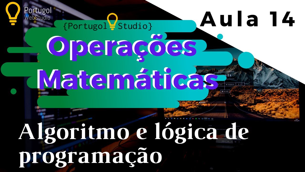 Operadores matemáticos em Portugol | Curso de Algoritmos e Lógica de Programação | Aula 14