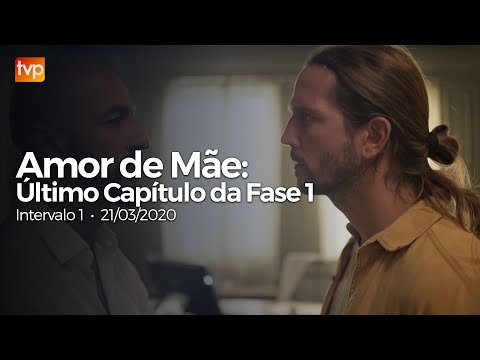Amor de Mãe | Intervalos do Último Capítulo da 1ª Fase (21/03/20) [Parte 1 de 2]