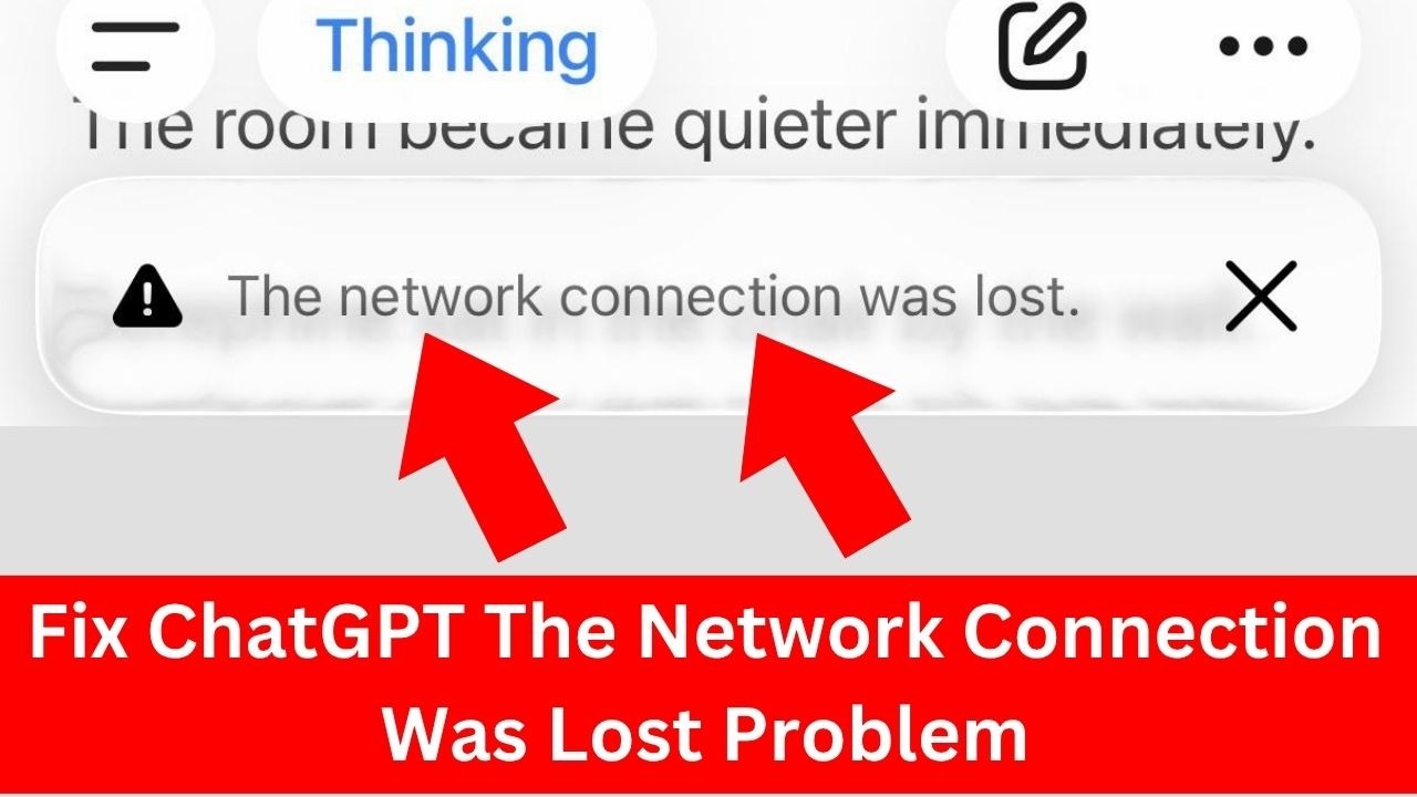 How To Fix ChatGPT The Network Connection Was Lost | ChatGPT Network Connection Lost Error Problem
