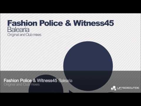 Fashion Police & Witness45 - Balearia