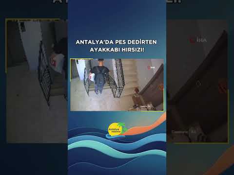 Antalya'da pes dedirten ayakkabı hırsızı!