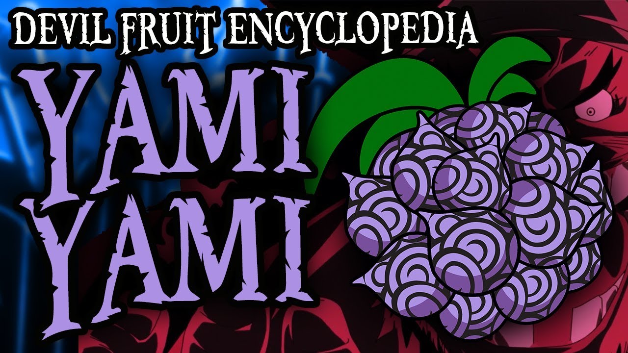 The Yami Yami no Mi (Dark-Dark Fruit) | Devil Fruit Encyclopedia