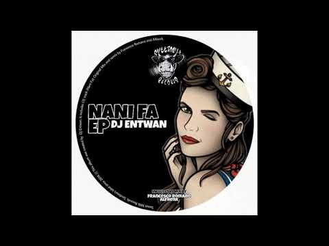 DJ Entwan - Nani Fa (Alfrenk Remix)