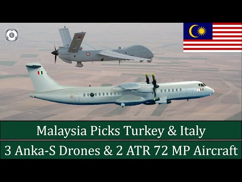 Malaysia Picks Turkish Anka-S Drone & Italian ATR 72 Maritime Patrol Aircraft