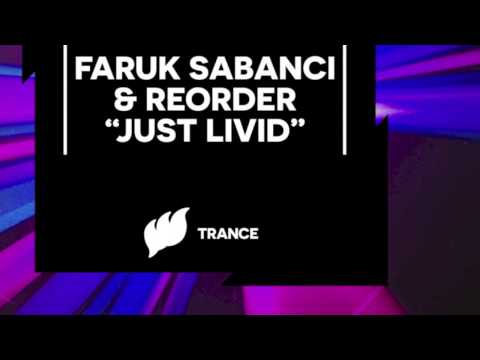 Faruk Sabanci & ReOrder - Just Livid [Extended] OUT NOW