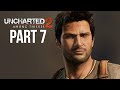 UNCHARTED 2 AMONG THIEVES PS4 Gameplay Walkthrough Part 7 (Uncharted Nathan Drake Collection)
