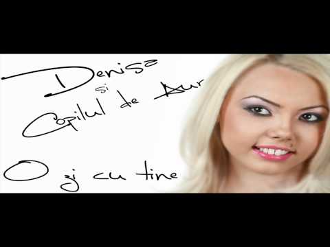 DENISA SI COPILUL DE AUR - O zi cu tine