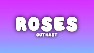 Outkast - Roses (Lyrics)
