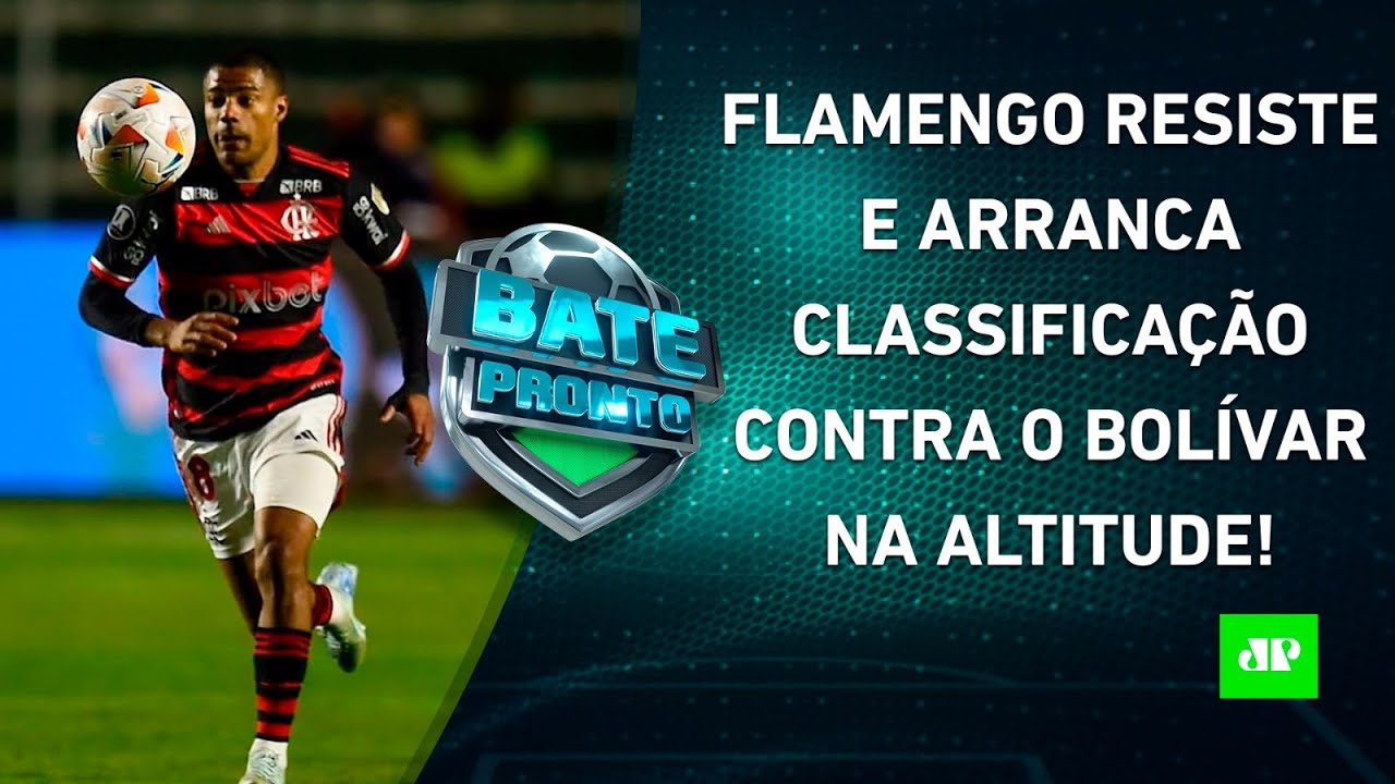 Flamengo SOFRE, mas SE CLASSIFICA contra o Bolívar; CONVOCAÇÃO da Seleção foi BOA? | BATE-PRONTO