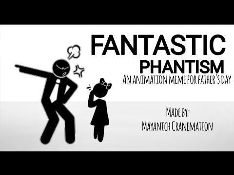 [OLD] FANTASTIC PHANTISM || ANIMATION MEME