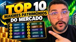 TOP 10 FIIS COM MAIOR VALOR PATRIMONIAL DO MERCADO