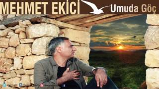 Mehmet Ekici - Tiya Tiya [ Umuda Göç © 2016 İber Prodüksiyon ]