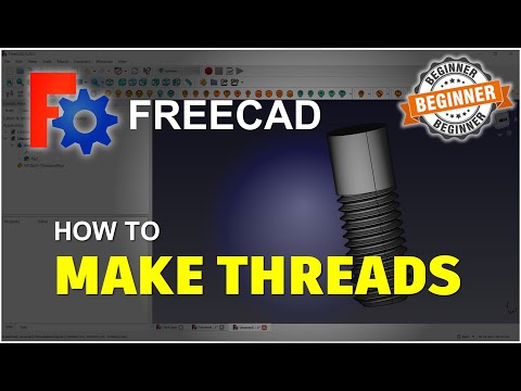 FreeCAD How To Make Threads Tutorial