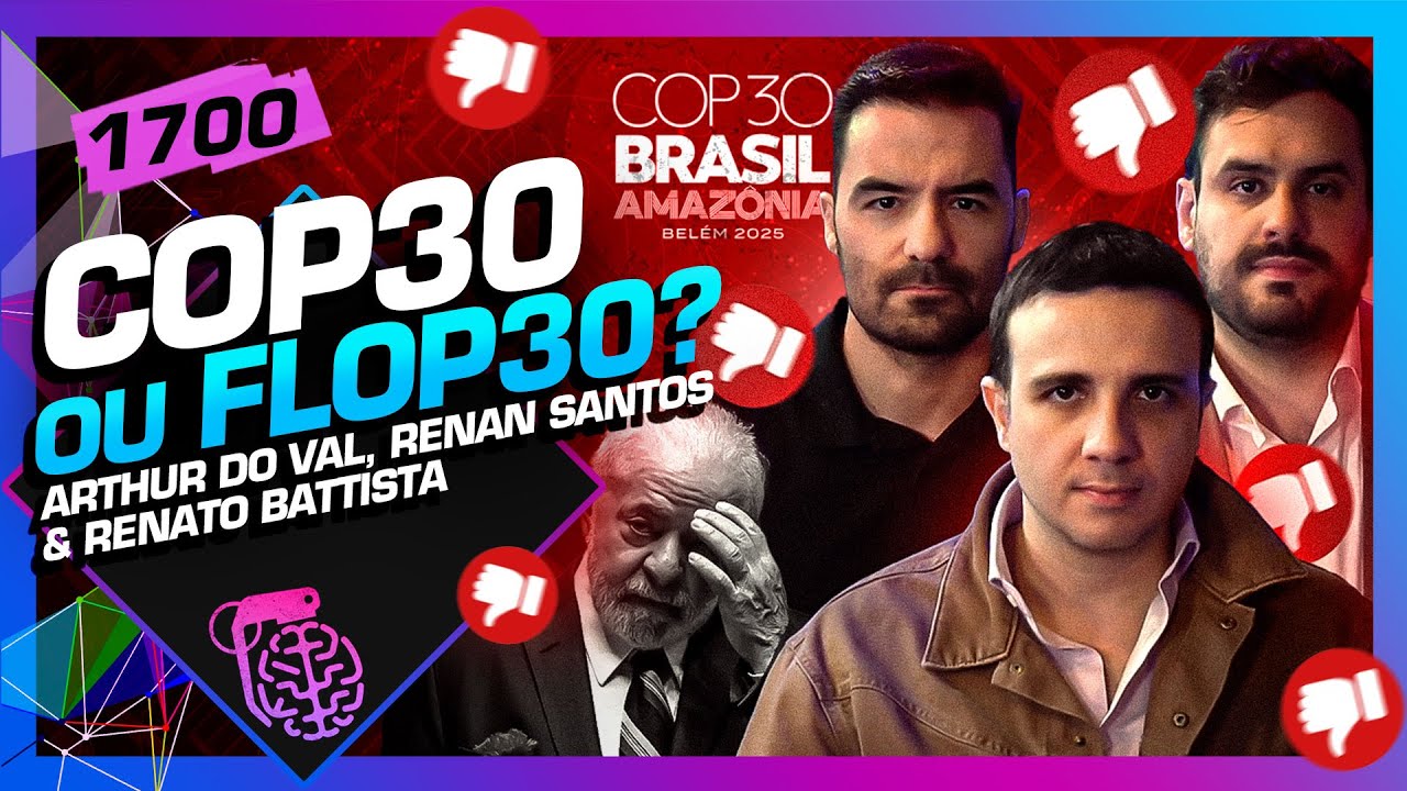 COP30: ARTHUR DO VAL, RENAN SANTOS E RENATO BATISTA -  Inteligencia Ltda. Podcast #1700
