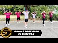ALWAYS REMEMBER US THIS WAY Dj Tons Remix Break Latin Dance Trends Dance Fitness Zumba