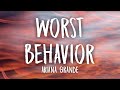 Ariana Grande Worst Behavior Lyrics