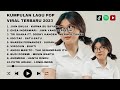 KUMPULAN LAGU POP INDONESIA VIRAL TIKTOK TERBARU 2023