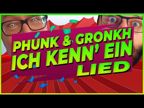 Gronkh & Phunk 🎵 Ich KENN' EIN LIED [Die Nerv nicht Version]