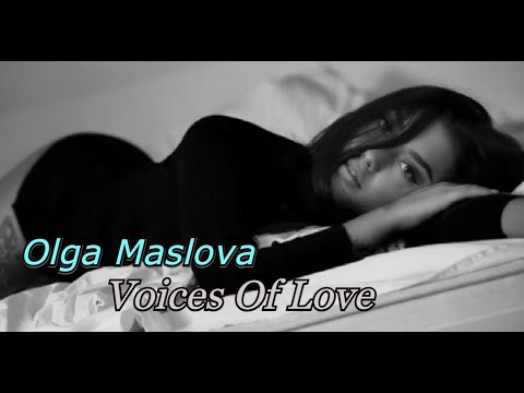 Olga Maslova - Voices Of Love (Music Video)