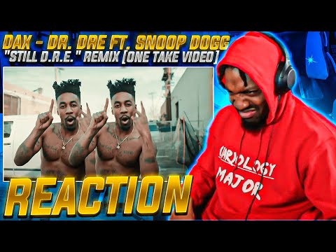Dax - Dr. Dre ft. Snoop Dogg "Still D.R.E." Remix (REACTION!!!)