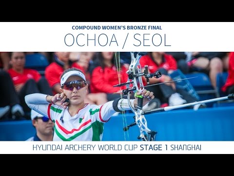 Ochoa v Seol – Compound Women's Bronze Final | Shanghai 2016