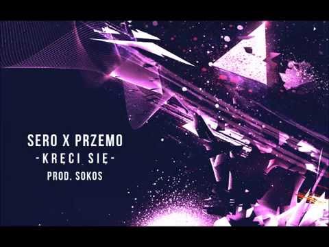 PRZEMO X SERO X  KRECI SIE X SOKOS