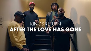 After The Love Has Gone - Kings Return (Earth Wind &amp; Fire Cover)