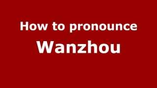 How to pronounce Wanzhou
