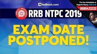 RRB NTPC Exam Date 2019 Postponed | Check Railway NTPC 2019 New Exam Dates | RRB Latest News