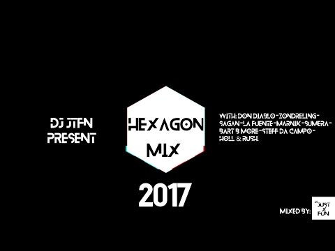 Hexagon Mix 2017 (Don diablo,sagan,zonderling...)