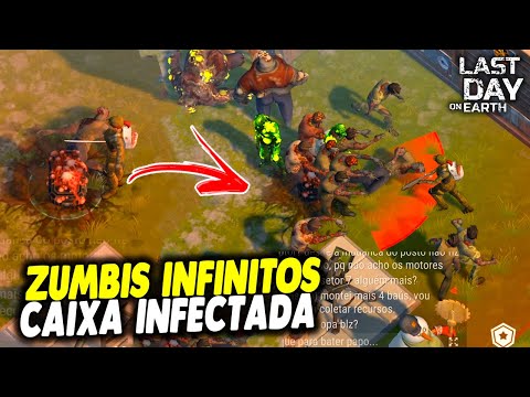 ZUMBIS INFINITOS ATRAS DA MINHA CAIXA INFECTADA - Last Day On Earth