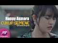  Lirik Lagu Happy Asmara - Cukup Semene