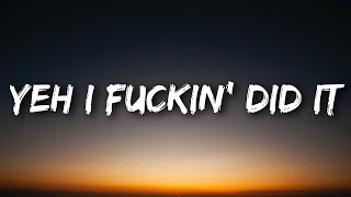Labrinth - Yeh I Fuckin' Did It [Lyrics] (From Euphoria An Original HBO Series)