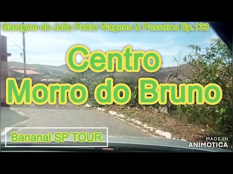(133) Bananal SP Tour. Centro - Morro do Bruno.
