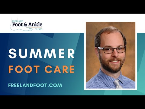 Summer Foot Care | Freeland Foot & Ankle Clinic