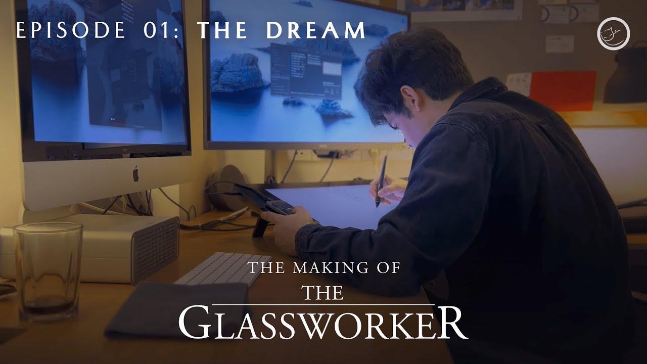The Making of The Glassworker | Episode 01: The Dream