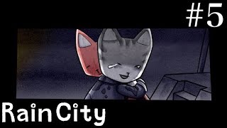 #5 Rain City【実況】